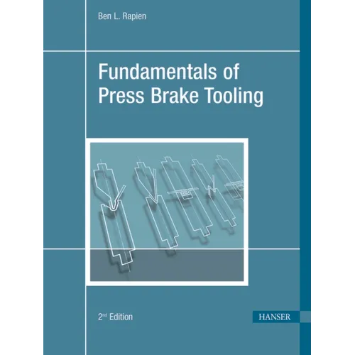Fundamentals of Press Brake Tooling 2e - Hardcover