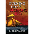 Evening Gray Morning Red - Paperback