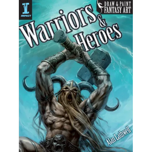 Draw & Paint Fantasy Art Warriors & Heroes - Paperback