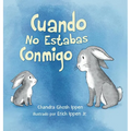 Cuando No Estabas Conmigo - Hardcover
