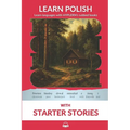 Learn Polish with Starter Stories: Interlinear Polish to English - Paperback