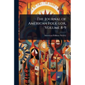 The Journal of American Folk-lor, Volume 8-9