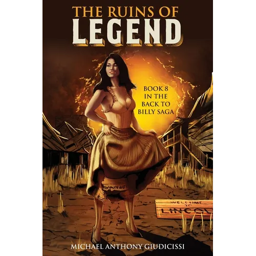 The Ruins of Legend: Book 8 in the Back to Billy Saga - Paperback