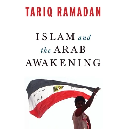 Islam and the Arab Awakening - Hardcover