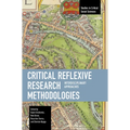 Critical Reflexive Research Methodologies: Interdisciplinary Approaches - Paperback