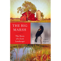 The Big Marsh: The Story of a Lost Landscape