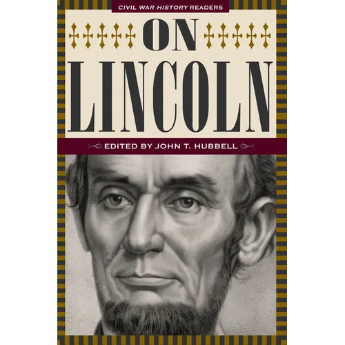On Lincoln: Civil War History Readers, Volume 3