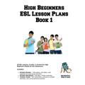 High Beginners ESL Lesson Plans Book 1 - Paperback