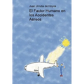 El Factor Humano en los Accidentes Aéreos - Paperback