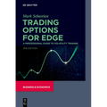 Trading Options for Edge: A Professional Guide to Volatility Trading - Hardcover