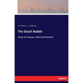 The Dutch Rabbit: How to house, feed and breed - Paperback