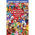 Nintendo Switch Gaming Guide - Hardcover