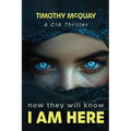 Now They Will Know I Am Here - Paperback