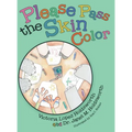 Please Pass the Skin Color - Hardcover