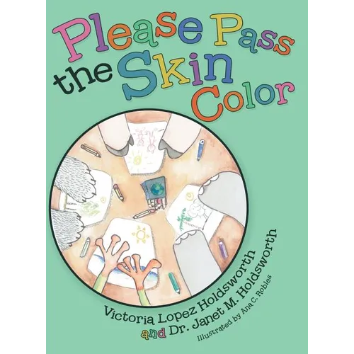 Please Pass the Skin Color - Hardcover