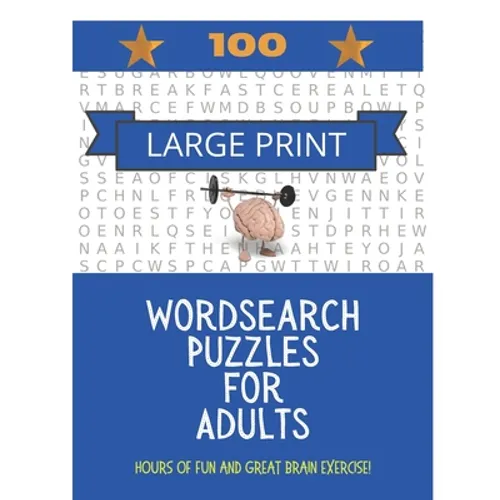 100 Large Print Word Search Puzzles For Adults: Hours of fun and great brain exercise! - Paperback