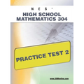 NES Highschool Mathematics 304 Practice Test 2 - Paperback