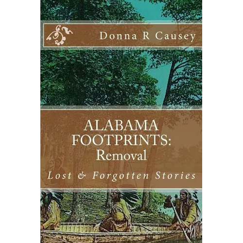 ALABAMA FOOTPRINTS Removal: Lost & Forgotten Stories