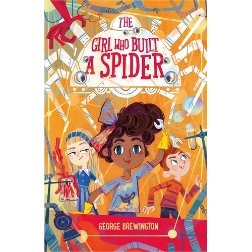 The Girl Who Built a Spider - Hardcover
