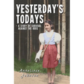 Yesterday's Todays: a story of survival against the odds - Paperback