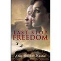 Last Stop Freedom - Paperback