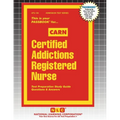 Certified Addictions Registered Nurse (CARN) - Paperback
