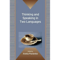 Thinking and Speaking in Two Languages. Edited by Aneta Pavlenko - Paperback