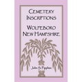 Cemetery Inscriptions, Wolfeboro, New Hampshire