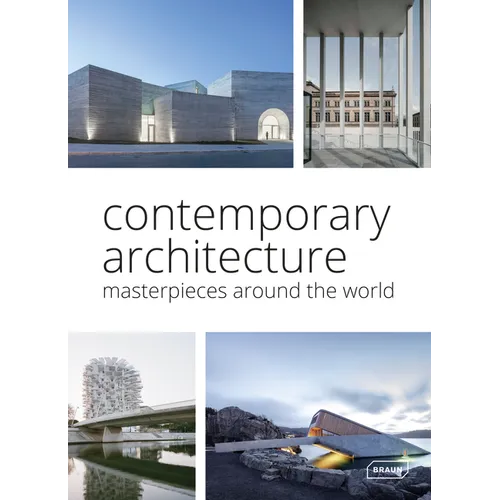 Contemporary Architecture: Masterpieces Around the World - Hardcover