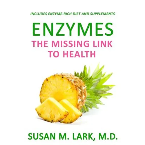 Enzymes: The Missing Link to Health - Paperback