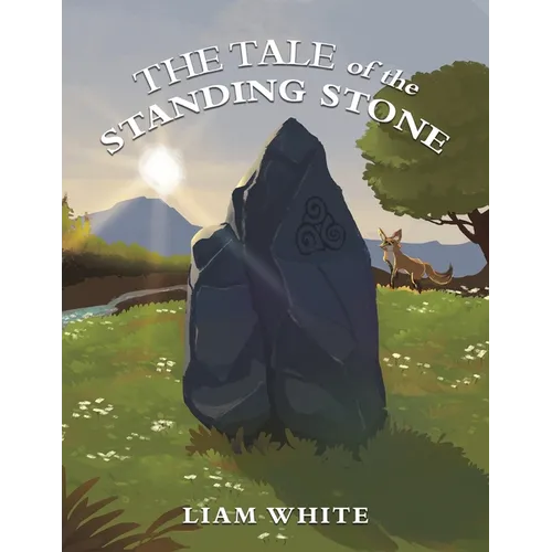 The Tale of the Standing Stone - Paperback