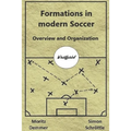 Formations in modern Soccer: Overview and Organization - Paperback