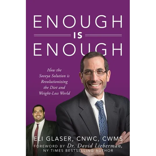 Enough is Enough: How the Soveya Solution is Revolutionizing the Diet and Weight-Loss World - Paperback