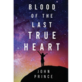 Blood of The Last True Heart - Paperback