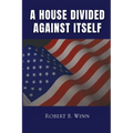 A House Divided Against Itself - Paperback