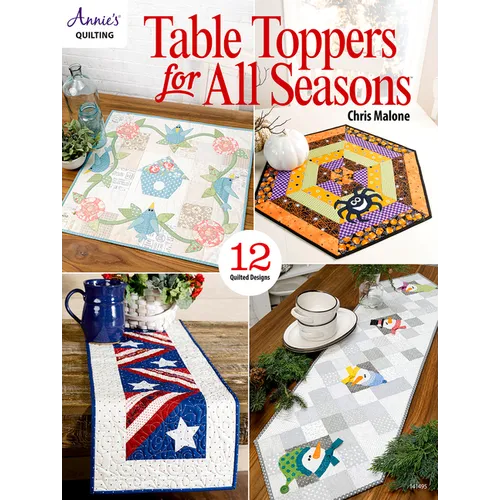 Table Toppers for All Seasons: 12 Quilted Designs - Paperback
