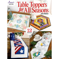 Table Toppers for All Seasons: 12 Quilted Designs - Paperback