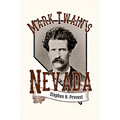 Mark Twain's Nevada: Samuel Clemens in the Silver State