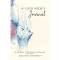 A Loss Mum's Journal... - Paperback
