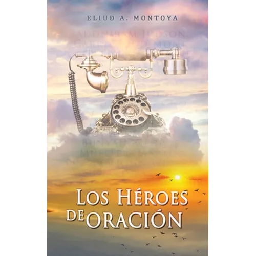 Los héroes de oración - Paperback