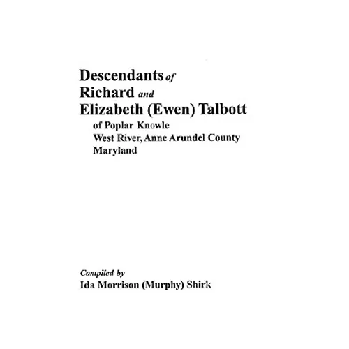 Descendants of Richard and Elizabeth (Ewen) Talbott