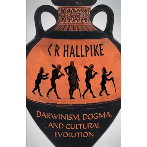 Darwinism, Dogma, and Cultural Evolution - Paperback