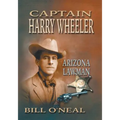 Captain Harry Wheeler, Arizona Lawman