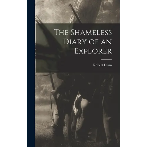 The Shameless Diary of an Explorer