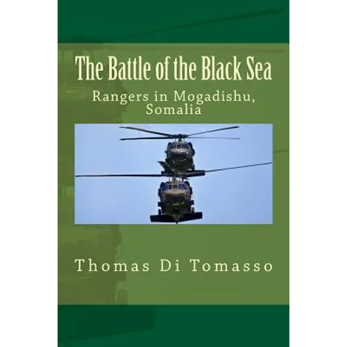The Battle of the Black Sea: Rangers in Mogadishu, Somalia