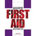 Backcountry First Aid and Extended Care - Paperback