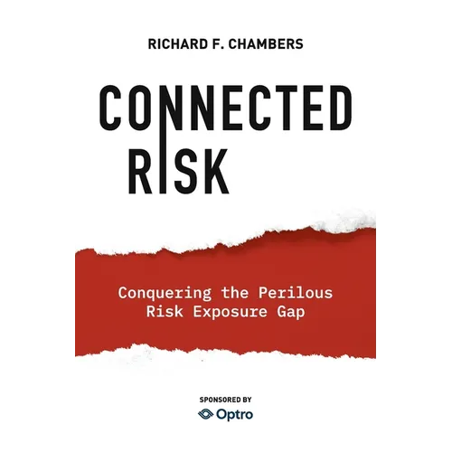 Connected Risk: Conquering the Perilous Risk Exposure Gap - Paperback