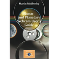 Lunar and Planetary Webcam User's Guide - Paperback