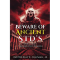 Beware of Ancient STD's: Spiritually Transmitted Demons - Paperback
