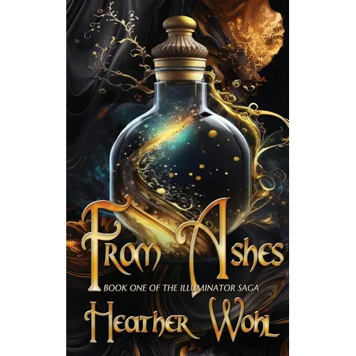 From Ashes: Book One of the Illuminator Saga - Paperback